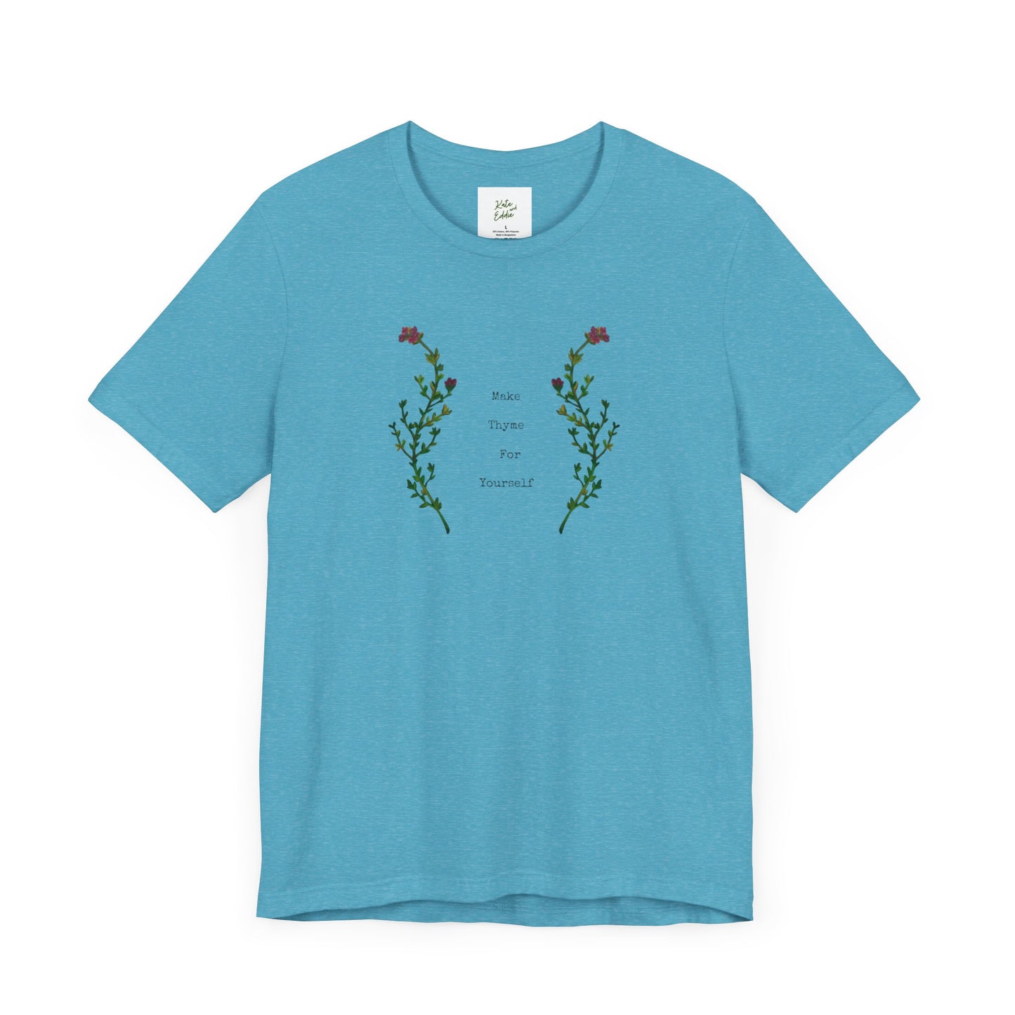 Unisex Short Sleeve T-Shirt- Make Thyme for Yourself