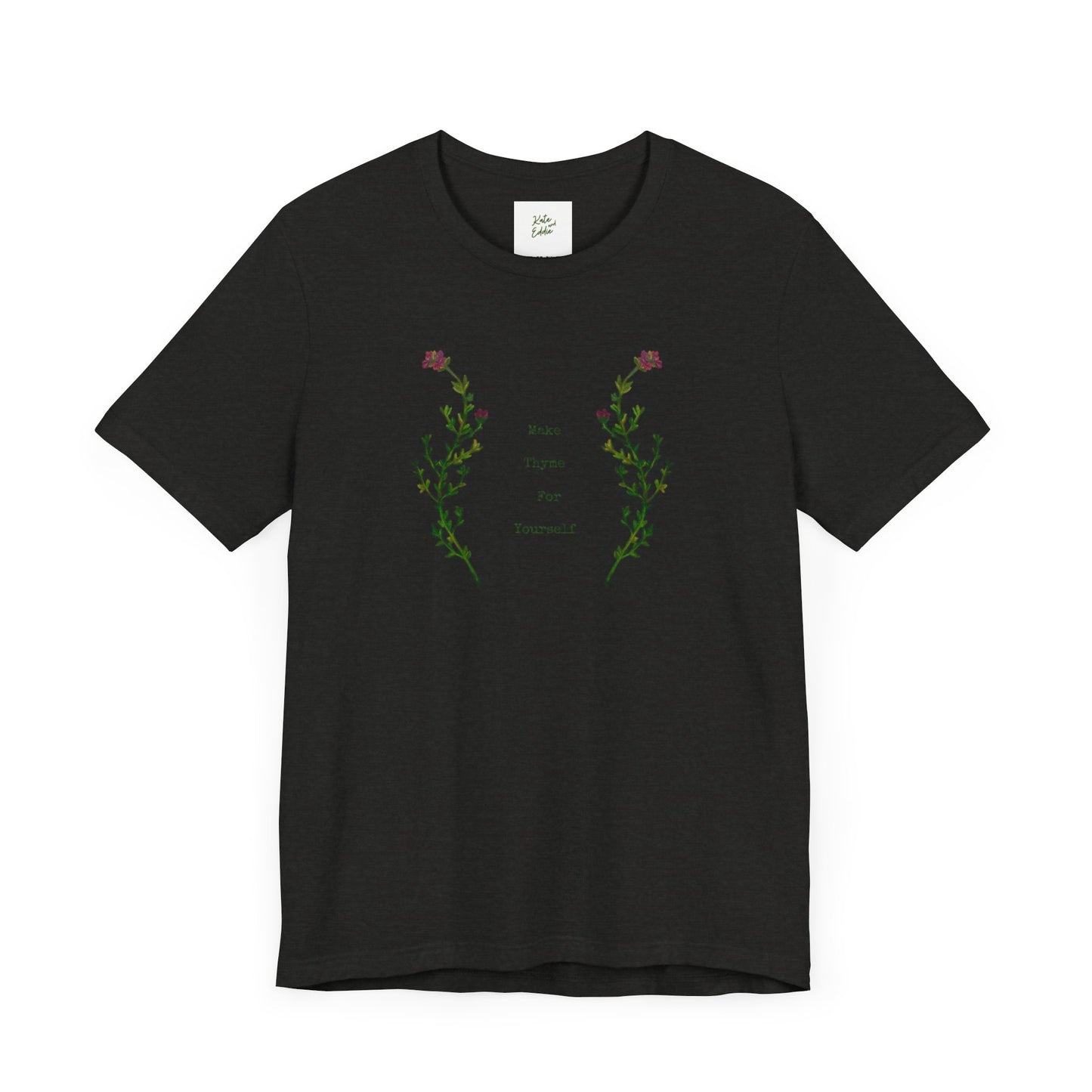 Unisex Short Sleeve T-Shirt- Make Thyme for Yourself