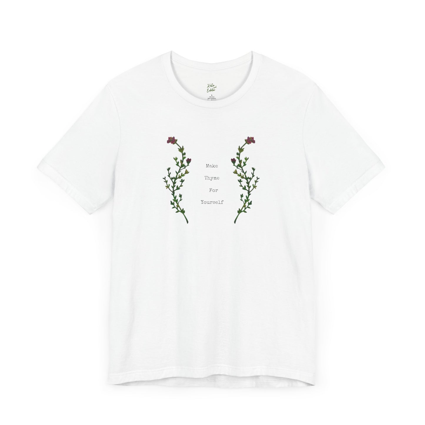 Unisex Short Sleeve T-Shirt- Make Thyme for Yourself
